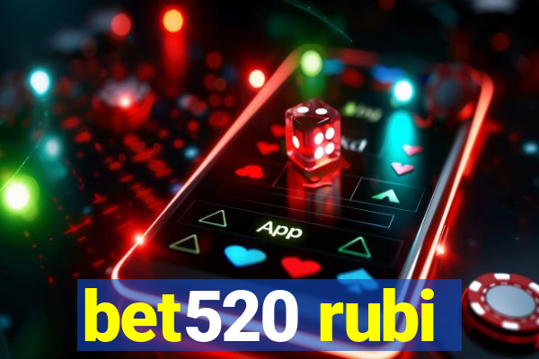 bet520 rubi